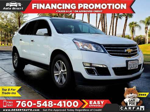2016 Chevrolet *Traverse* *LT* $239/mo - cars & trucks - by dealer -... for sale in Palm Desert , CA