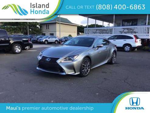 2015 Lexus RC 350 2dr Cpe RWD - cars & trucks - by dealer - vehicle... for sale in Kahului, HI