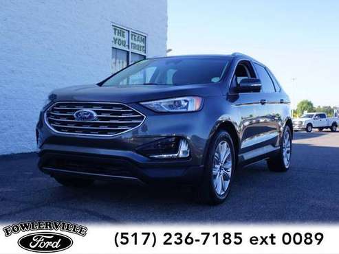 2019 Ford Edge Titanium - SUV - cars & trucks - by dealer - vehicle... for sale in Fowlerville, MI