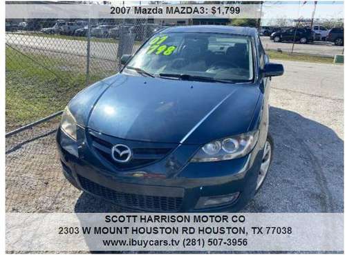 2007 Mazda MAZDA3 180075 Miles - cars & trucks - by dealer - vehicle... for sale in Houston, TX