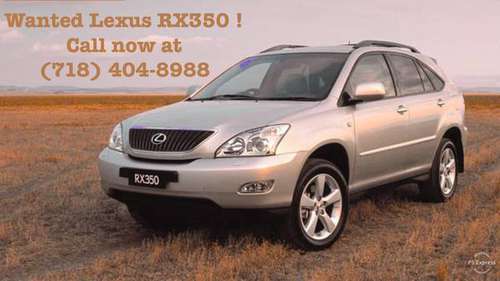 Wanted 2004 2005 2006 2007 2009 And up Lexus rx330/rx350 for sale in VA