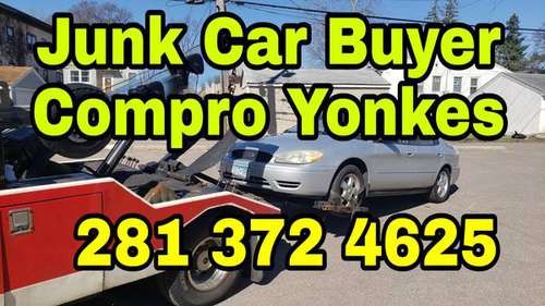 JUNK CAR BUYER COMPRO YONKES CALLtext281x372x4625 for sale in Houston, TX