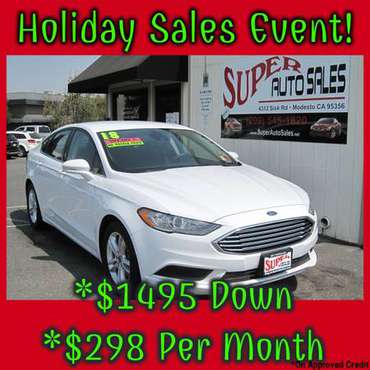 *$1495 Down & $298 Per Month on this Sporty 2018 FORD FUSION SE! -... for sale in Modesto, CA