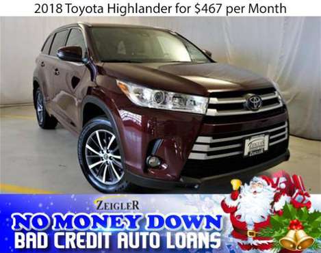 $467/mo 2018 Toyota Highlander Bad Credit & No Money Down OK - cars... for sale in Romeoville, IL