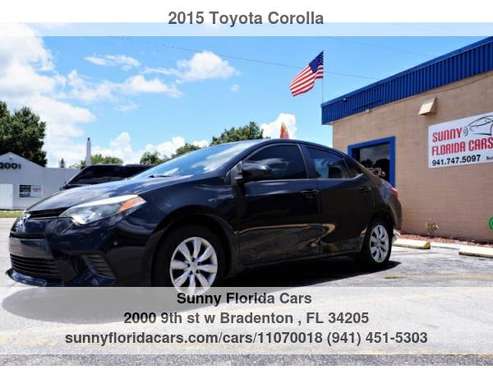 2015 Toyota Corolla 4dr Sdn Auto LE - We Finance Everybody!!! - cars... for sale in Bradenton, FL