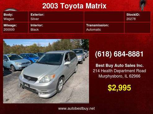 2003 Toyota Matrix Base Fwd 4dr Wagon Call for Steve or Dean - cars... for sale in Murphysboro, IL