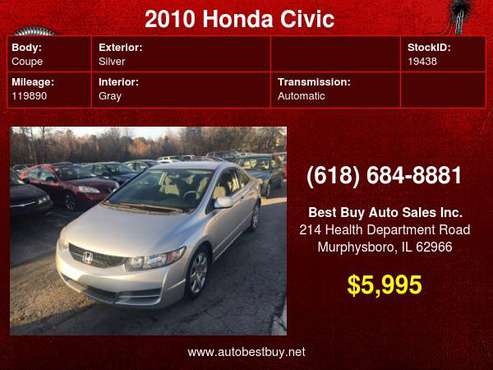 2010 Honda Civic LX 2dr Coupe 5A Call for Steve or Dean - cars &... for sale in Murphysboro, IL