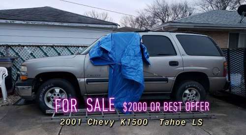 2001 Chevy Tahoe needs TLC or use for PARTS - cars & trucks - by... for sale in Oak Forest, IL