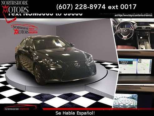 2017 Lexus IS 350 Base - sedan - cars & trucks - by dealer - vehicle... for sale in Syosset, NY