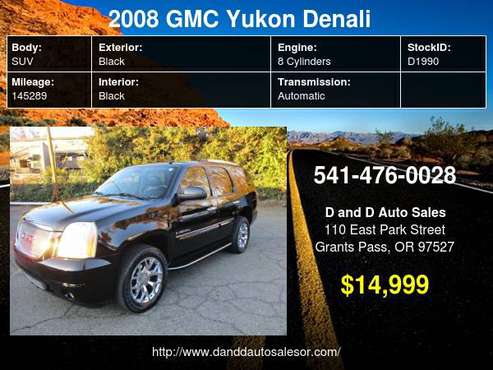 2008 GMC Yukon Denali AWD 4dr D AND D AUTO - cars & trucks - by... for sale in Grants Pass, OR