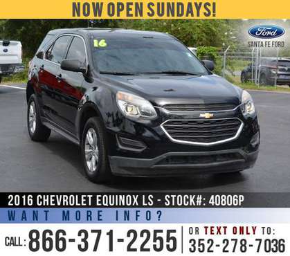 *** 2016 Chevrolet Equinox LS *** Bluetooth - Cruise Control -... for sale in Alachua, FL
