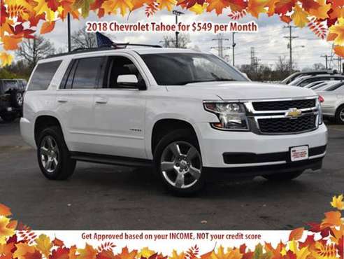 Get a 2018 Chevrolet Tahoe for $549/mo BAD CREDIT NO PROBLEM - cars... for sale in Chicago, IL