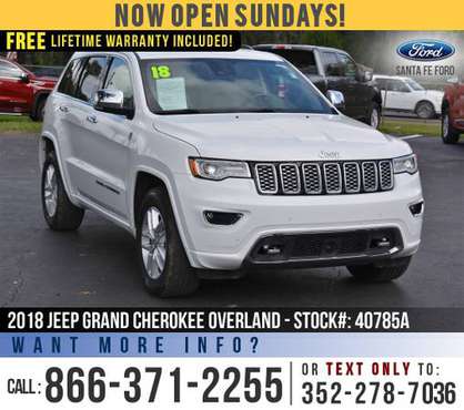 2018 JEEP GRAND CHEROKEE OVERLAND 4X4 *** 4WD, Sunroof *** - cars &... for sale in Alachua, FL