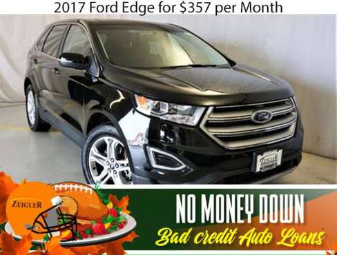 $357/mo 2017 Ford Edge Bad Credit & No Money Down OK - cars & trucks... for sale in Joliet, IL
