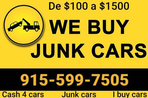 Junk cars Carros yonkeados cash for cars - - by dealer for sale in El Paso, TX