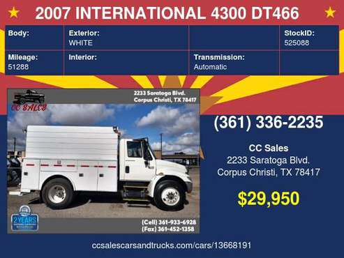 2007 INTERNATIONAL 4300 DT466 - cars & trucks - by dealer - vehicle... for sale in Corpus Christi, TX