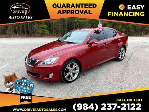 2010 Lexus IS 250 BaseSedan 6A 6 A 6-A PRICED TO SELL! - cars & for sale in Wake Forest, NC