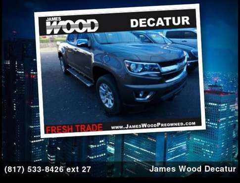 2016 Chevrolet Chevy Colorado LT - - by dealer for sale in Decatur, TX
