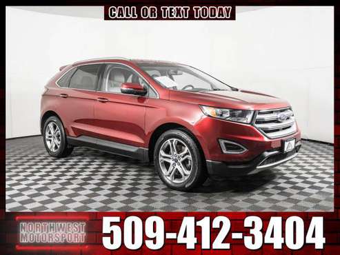 *SALE* 2016 *Ford Edge* Titanium AWD - cars & trucks - by dealer -... for sale in Pasco, WA