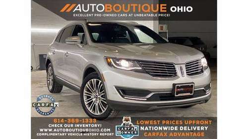 2017 Lincoln MKX Reserve - LOWEST PRICES UPFRONT! - cars & trucks -... for sale in Columbus, OH
