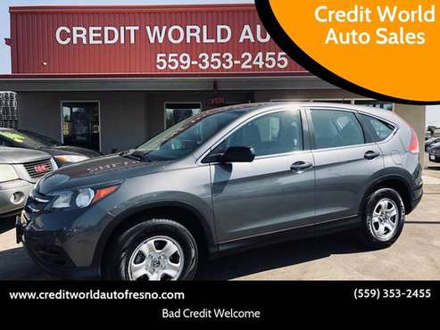 2014 Honda CR-V LX*CREDIT WORLD AUTO SALES*EVERYONE'S APPROVED! for sale in Fresno, CA