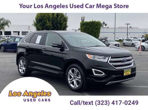 2018 Ford Edge Titanium Great Internet Deals On All Inventory - cars for sale in Cerritos, CA