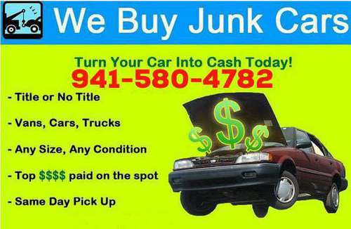 GUARANTEED HIGHEST PRICES FOR JUNK,UNWANTED,WRECKED CAR,TRUCK $$$ &... for sale in Sarasota, FL