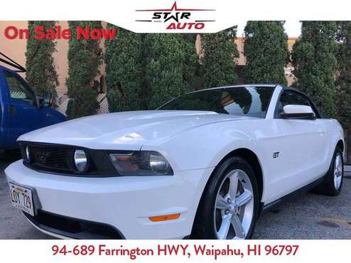 AUTO DEALS***2010 Ford Mustang GT Convertible 2D*** - cars & trucks... for sale in STAR AUTO WAIPAHU: 94-689 Farrington Hwy, HI