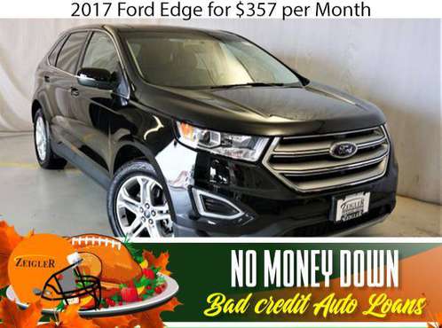 $357/mo 2017 Ford Edge Bad Credit & No Money Down OK - cars & trucks... for sale in Riverside, IL