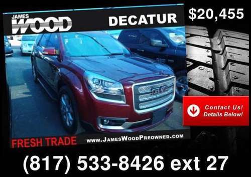 2014 GMC Acadia SLT-1 - cars & trucks - by dealer - vehicle... for sale in Decatur, TX