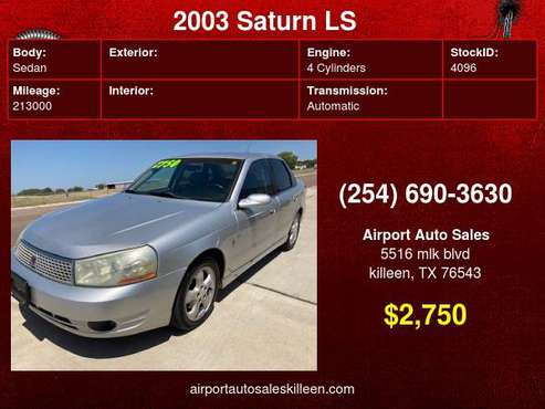 2003 Saturn LS L-200 Auto - cars & trucks - by dealer - vehicle... for sale in Killeen, TX
