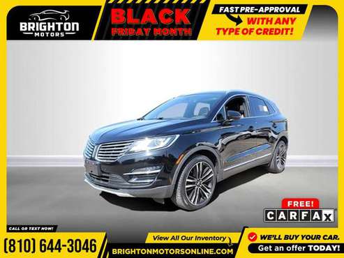 2017 Lincoln *MKC* *Reserve* *AWD!* *AWD* FOR ONLY $340/mo! - cars &... for sale in Brighton, MI