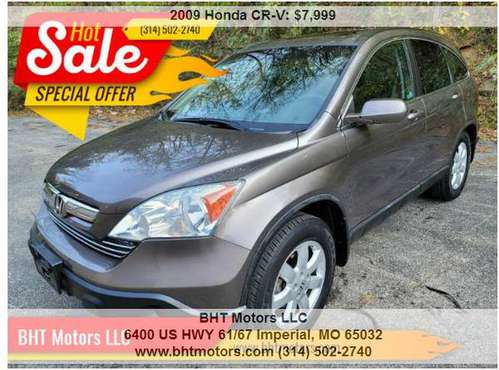 09 HONDA CRV- EXL- 4WD -LIKE NEW - cars & trucks - by dealer -... for sale in Imperial, MO
