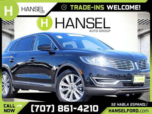 2017 Lincoln MKX Reserve AWD FOR ONLY 668/mo! - - by for sale in Santa Rosa, CA