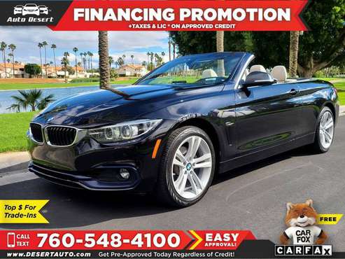 2018 BMW 430i xDrive Only $511/mo! Easy Financing! - cars & trucks -... for sale in Palm Desert , CA