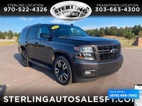 2018 Chevrolet Chevy Tahoe 4WD 4dr Premier - CALL/TEXT TODAY! - cars... for sale in Sterling, CO