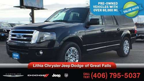 2013 Ford Expedition EL 4WD 4dr Limited - cars & trucks - by dealer... for sale in Great Falls, MT