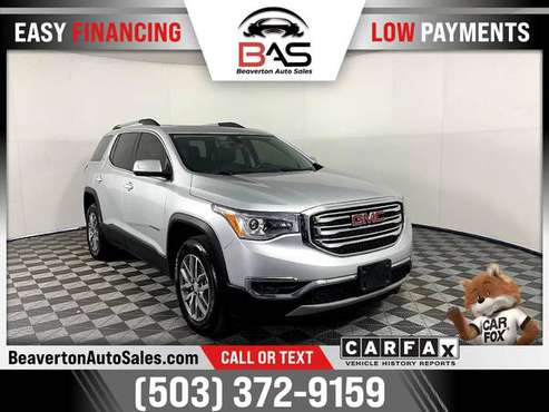 2017 GMC Acadia SLE FOR ONLY 352/mo! - - by dealer for sale in Beaverton, OR