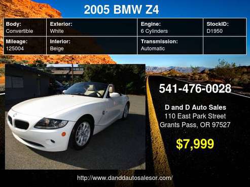 2005 BMW Z4 2dr Roadster 2.5i D AND D AUTO - cars & trucks - by... for sale in Grants Pass, OR