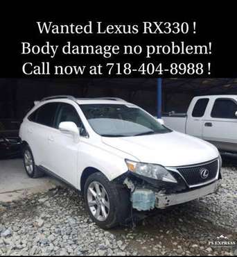 Wanted 2004 2005 2006 2007 2009 And up Lexus rx330/rx350 ! for sale in Jersey City, NY
