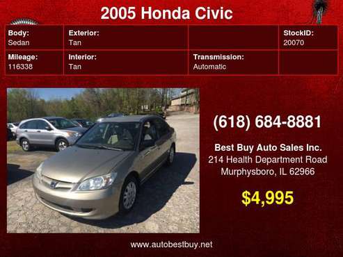 2005 Honda Civic LX 4dr Sedan Call for Steve or Dean - cars & trucks... for sale in Murphysboro, IL