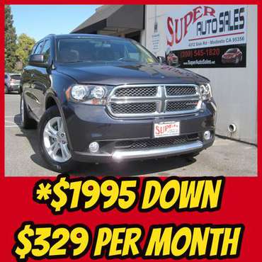 *$1995 Down & *$329 Per Month on this 2013 DODGE DURANGO SXT! for sale in Modesto, CA