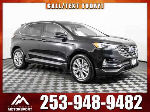 2019 *Ford Edge* Titanium AWD - cars & trucks - by dealer - vehicle... for sale in PUYALLUP, WA