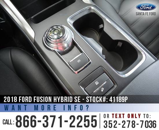 2018 FORD FUSION HYBRID SE Remote Start - Touchscreen - cars for sale in Alachua, FL – photo 17