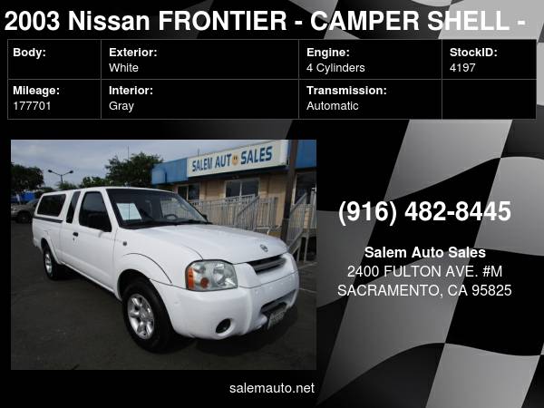 2003 Nissan FRONTIER - CAMPER SHELL - JUST ARRIVED AND SMOGGED - AC for sale in Sacramento , CA – photo 19