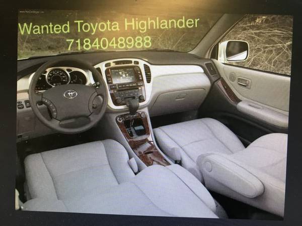 Looking for 2001-2008 and Up Toyota Highlander !!$$ - cars & trucks... for sale in Jersey City, PA – photo 2