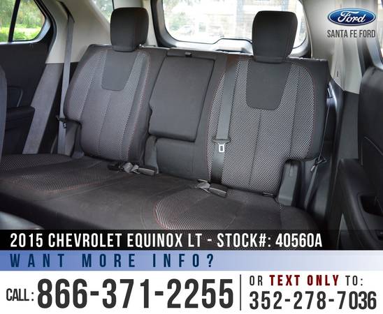 *** 2015 CHEVROLET EQUINOX LT *** Remote Start - Cruise - Bluetooth... for sale in Alachua, FL – photo 15