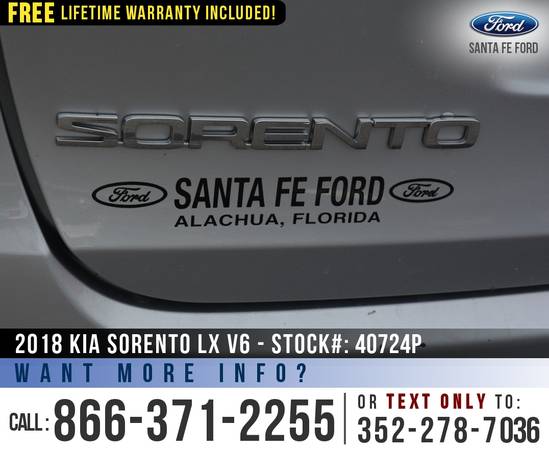 *** 2018 KIA SORENTO LX SUV *** Bluetooth - Cruise Control - SIRIUS... for sale in Alachua, FL – photo 9