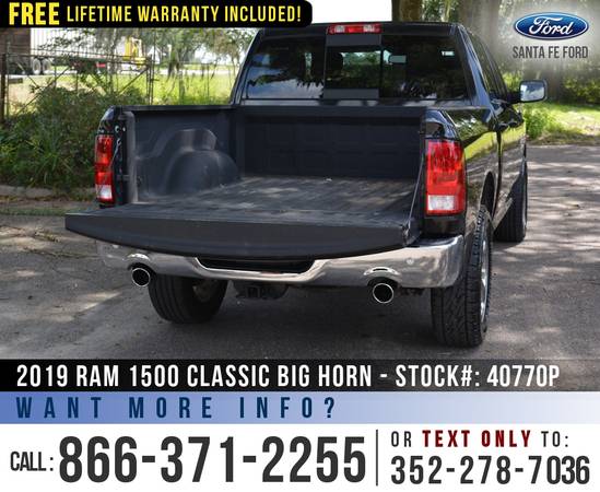 *** 2019 RAM 1500 CLASSIC BIG HORN *** Touchscreen, Bedliner -... for sale in Alachua, FL – photo 18