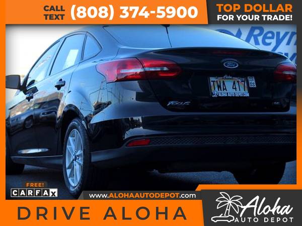 2018 Ford Focus SE Sedan 4D 4 D 4-D for only 259/mo! - cars & for sale in Honolulu, HI – photo 4